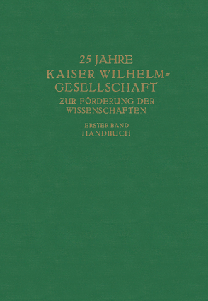 25 Jahre Kaiser Wilhelm-Gesellschaft zur Förderung der Wissenschaften von Kaiser-Wilhelm-Ges. zur Förderung der Wissenschaften, Planck,  Max