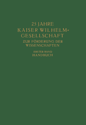 25 Jahre Kaiser Wilhelm = Gesellschaft zur Förderung der Wissenschaften von Planck,  Max