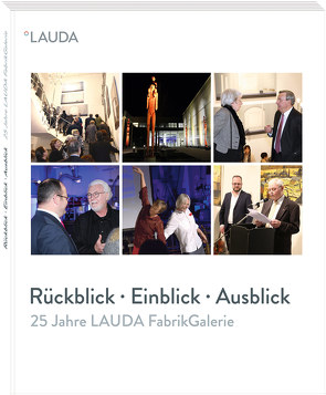 25 Jahre LAUDA FabrikGalerie