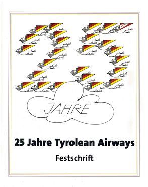 25 Jahre Tyrolean Airways von Chraust,  Tanja