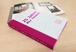 25 Jahre. Wir feiern! von Grossmann,  Alexander, Hess,  Thomas, Ide,  Christian, Kahlefendt,  Nils, Kick,  Isabel, Meyer,  Andreas, Passig,  Kathrin, Philipzen,  Michaela G.C., Reiche,  Michael, Steidl,  Gerhard, Trommen,  Alexander, Witzer,  Brigitte