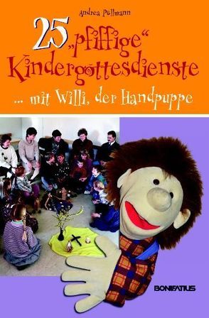 25 „pfiffige“ Kindergottesdienste… von Pöllmann,  Andrea