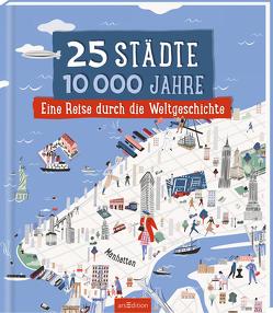 25 Städte, 10 000 Jahre – Eine Reise durch die Weltgeschichte von Bachmann,  Petra, Donkin,  Andrew, Turner,  Tracey, VanderPloeg,  Libby