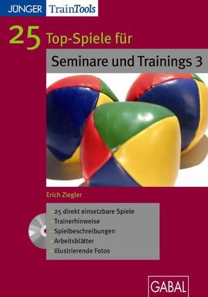 25 Top-Spiele für Seminare und Trainings 3 von Ziegler,  Erich