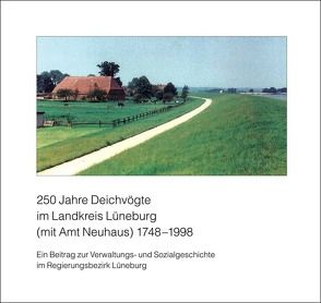 250 Jahre Deichvögte im Landkreis Lüneburg (1748-1998) von Puffahrt,  Otto