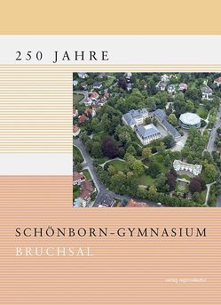 250 Jahre Schönborn-Gymnasium Bruchsal