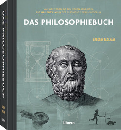 250 Meilensteine Das Philosophiebuch von Bassham,  Gregory