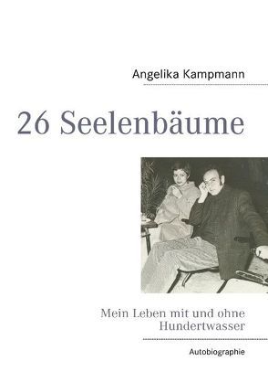 26 Seelenbäume von Kampmann,  Angelika