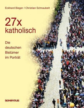 27 x katholisch von Bieger,  Eckhard, Schnaubelt,  Christian