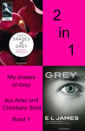 2in1 Fifty Shades of Grey aus Anas und Christians Sicht von Brandl,  Andrea, Dufner,  Karin, Hauser,  Sonja, Heinzius,  Christine, James,  E L, Laszlo,  Ulrike