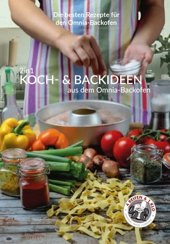 2in1 – Koch- und Backideen aus dem Omnia-Backofen