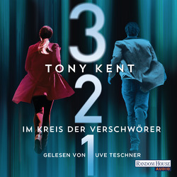 3 2 1 – Im Kreis der Verschwörer von Kent,  Tony, Ruf,  Martin, Teschner,  Uve