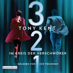 3 2 1 – Im Kreis der Verschwörer von Kent,  Tony, Ruf,  Martin, Teschner,  Uve