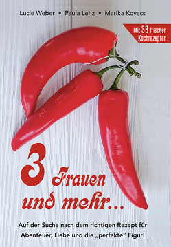 3 Frauen und mehr… von Weber,  Lucie