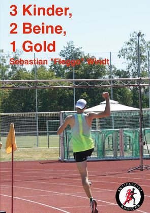 3 Kinder, 2 Beine, 1 Gold von Windt,  Sebastian "Fleggo"