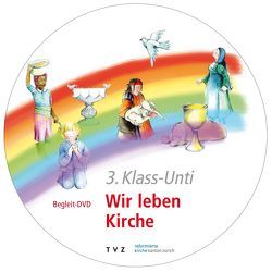 3. Klass-Unti. Wir leben Kirche von Bosshardt,  Jürg