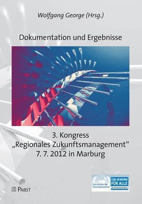 3. Kongress „Regionales Zukunftsmanagement“ von George,  Wolfgang