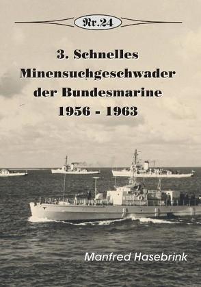 3.Schnelles Minensuchgeschwader der Bundesmarine von Hasebrink,  Manfred