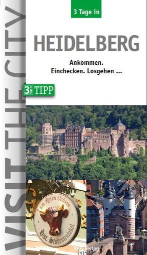 3 Tage in Heidelberg von Dr. Hintzen-Bohlen,  Dr. Brigitte