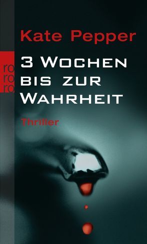 3 Wochen bis zur Wahrheit von Handels,  Tanja, Pepper,  Kate