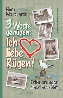 3 Worte genügen: Ich liebe Rügen! von Marquardt,  Nora