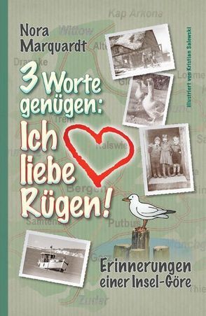 3 Worte genügen: Ich liebe Rügen! von Marquardt,  Nora