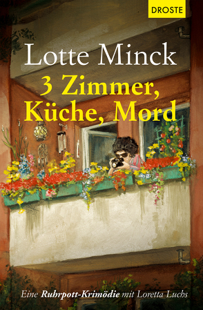 3 Zimmer, Küche, Mord von Minck,  Lotte