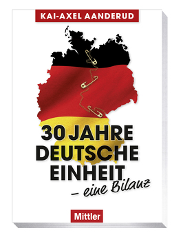 30 Jahre Deutsche Einheit – eine Bilanz von Aanderud,  Kai-Axel