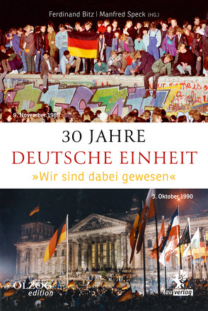 30 Jahre Deutsche Einheit von Bitz,  Ferdinand, Duisberg,  Claus J., Elster,  Harald, Eppelmann,  Rainer, Fürstenberg-Dussmann,  Catherine von, Gysi,  Gregor, Hartmann,  Peter, Hörmann,  Alfons, Kastrup,  Dieter, Ludewig,  Johannes, Maizière,  Lothar de, Meier,  Bertram, Merkel,  Angela, Naumann,  Klaus, Oetker,  Arend, Ost,  Friedhelm, Schäuble,  Wolfgang, Schnapauff,  Klaus-Dieter, Schroeder,  Richard, Seebacher,  Brigitte, Seiters,  Rudolf, Speck,  Manfred, Teltschik,  Horst M., Waigel,  Theo