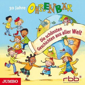 30 Jahre Ohrenbär von Kurt,  Kemal, rbb, u.v.m., Wawrczeck,  Jens, Welsh,  Renate