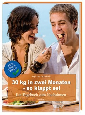 30 kg in zwei Monaten – so klappt es! von Pavic,  Darko