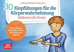 30 Klopfübungen für die Körperwahrnehmung. von Šebková-Thaller,  Zuzana