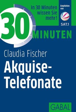 30 Minuten Akquise-Telefonate von Fischer,  Claudia