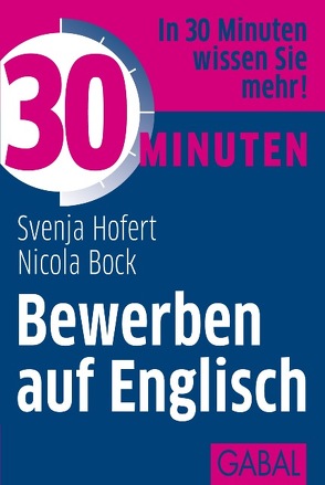 30 Minuten Bewerben auf Englisch von Bock,  Nicola, Hofert,  Svenja