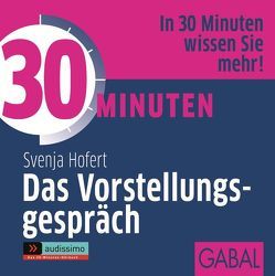 30 Minuten Das Vorstellungsgespräch von Bergmann,  Gisa, Hofert,  Svenja, Karolyi,  Gilles, Piedesack,  Gordon