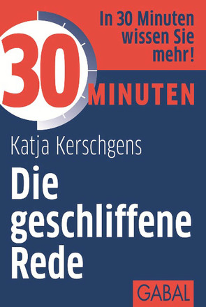 30 Minuten Die geschliffene Rede von Kerschgens,  Katja