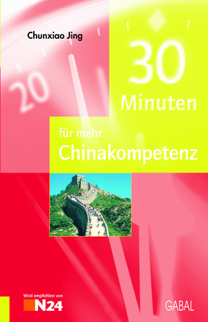 30 Minuten für mehr Chinakompetenz von Jing,  Chunxiao