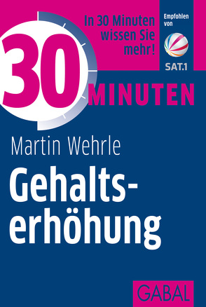 30 Minuten Gehaltserhöhung von Wehrle,  Martin