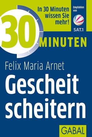 30 Minuten Gescheit scheitern von Arnet,  Felix Maria