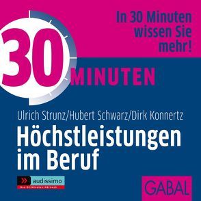 30 Minuten Höchstleistungen im Beruf von Dressler,  Sonngard, Koschel,  Uwe, Schwarz,  Hubert, Strunz,  Ulrich, Veder,  Art