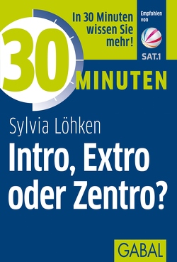 30 Minuten Intro, Extro oder Zentro? von Löhken,  Sylvia