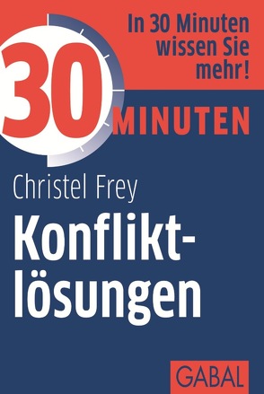 30 Minuten Konfliktlösungen von Frey,  Christel