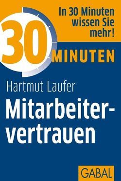 30 Minuten Mitarbeitervertrauen von Laufer,  Hartmut