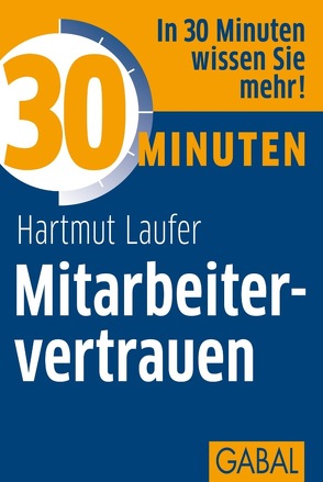 30 Minuten Mitarbeitervertrauen von Laufer,  Hartmut