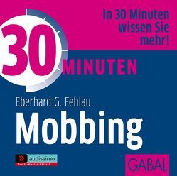 30 Minuten Mobbing von Bergmann,  Gisa, Fehlau,  Eberhard G, Pettenkofer,  Dirk, Piedesack,  Gordon