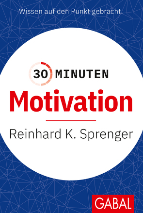 30 Minuten Motivation von Sprenger,  Reinhard K.