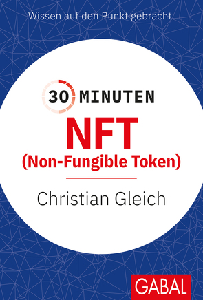 30 Minuten NFT (Non-Fungible Token) von Gleich,  Christian