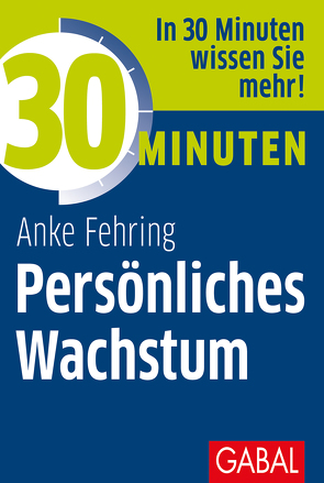 30 Minuten Persönliches Wachstum von Fehring,  Anke