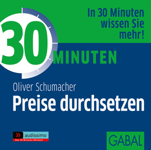 30 Minuten Preise durchsetzen von Dressler,  Sonngard, Karolyi,  Gilles, Piedesack,  Gordon, Schumacher,  Oliver