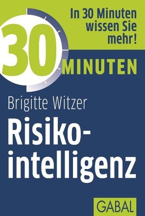 30 Minuten Risikointelligenz von Witzer,  Brigitte